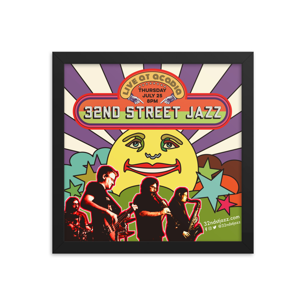 Framed gig poster 7/25/2019 - 32nd Street Jazz